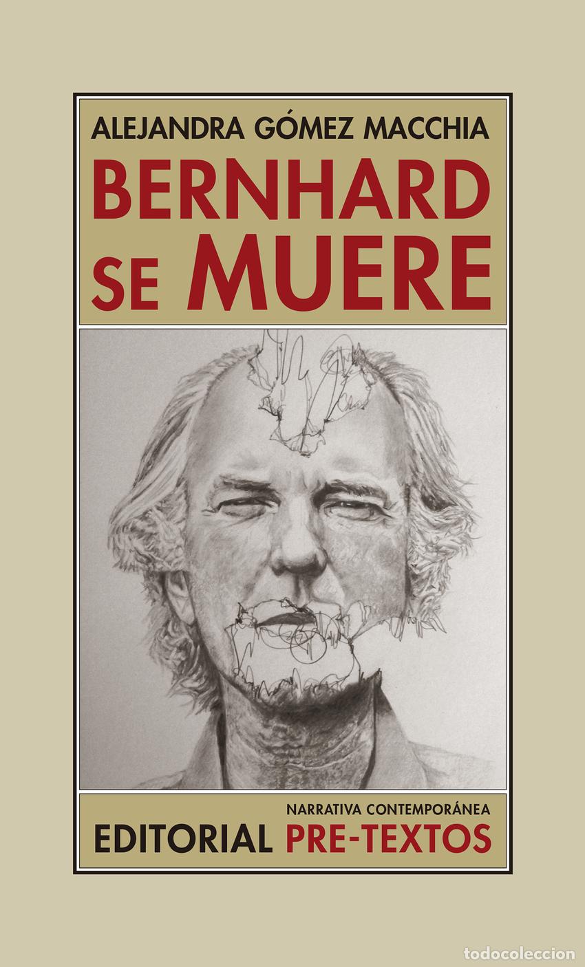 Livros: BERNHARD SE MUERE - Gomez Macchia, Alejandra