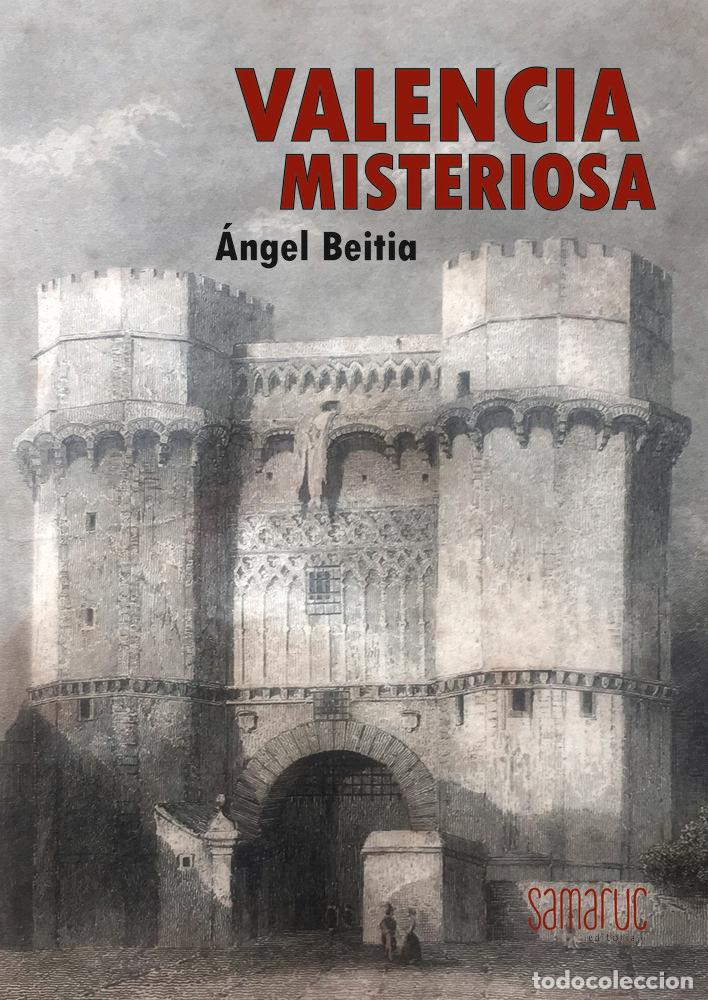Libros: VALENCIA MISTERIOSA - Beitia, Angel