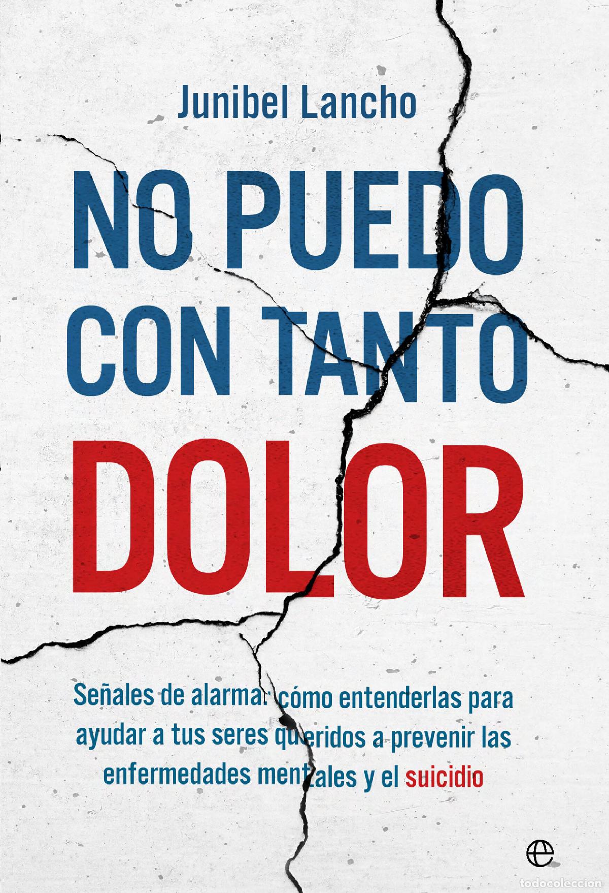 Libros: NO PUEDO CON TANTO DOLOR - Lancho, Junibel