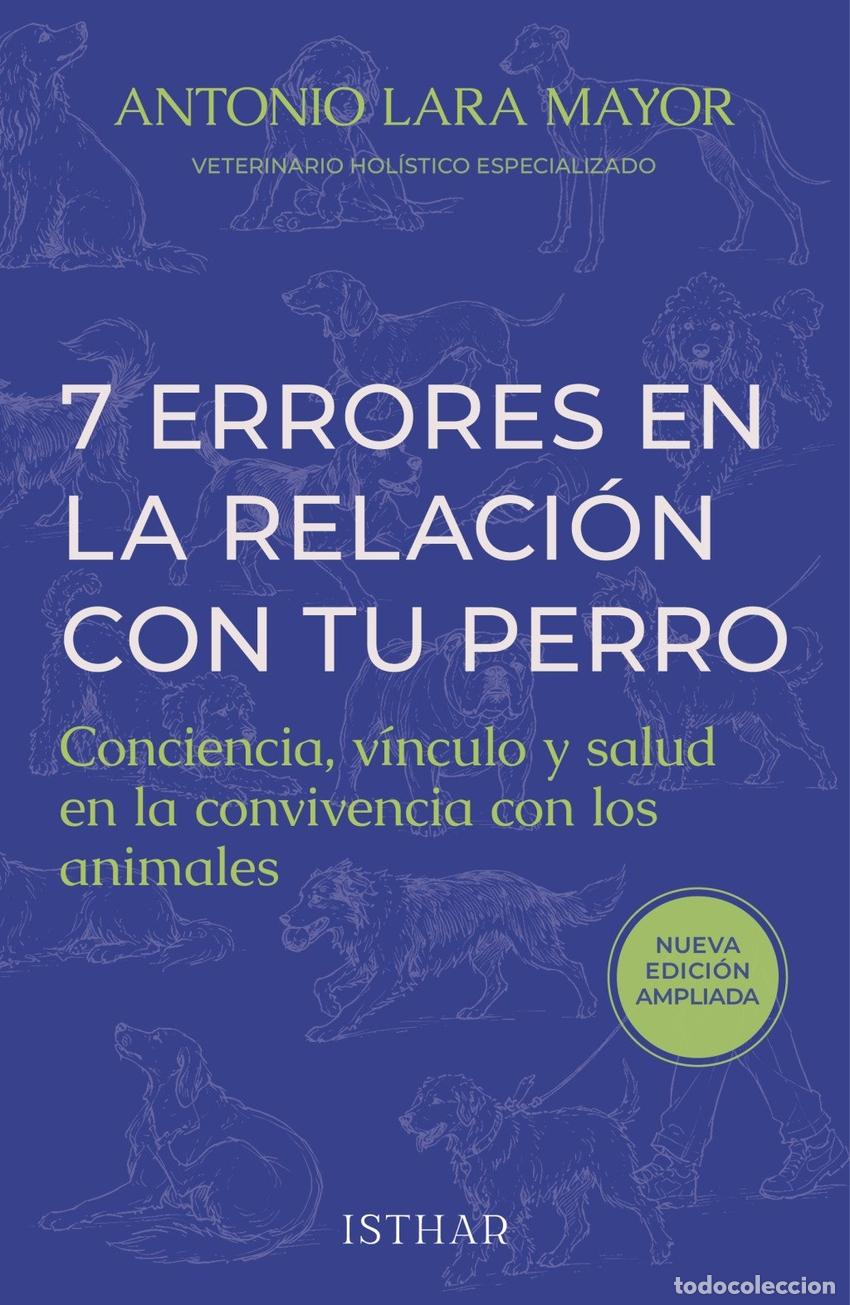 Libros: 7 ERRORES EN LA RELACI&Oacute;N CON TU PERRO - Lara Mayor, Antonio