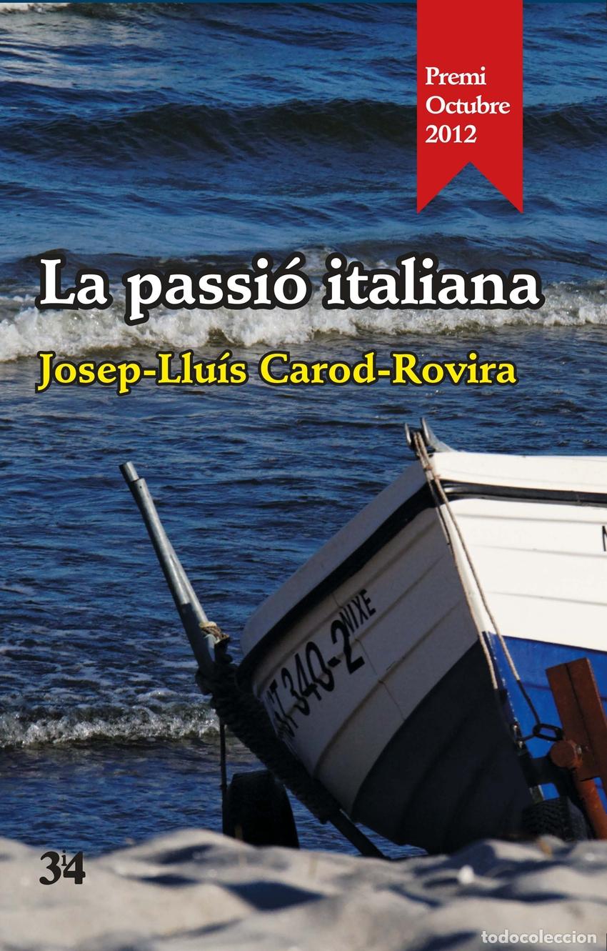 Libros: LA PASSIO ITALIANA - CAROD ROVIRA, JOSEP LLUIS
