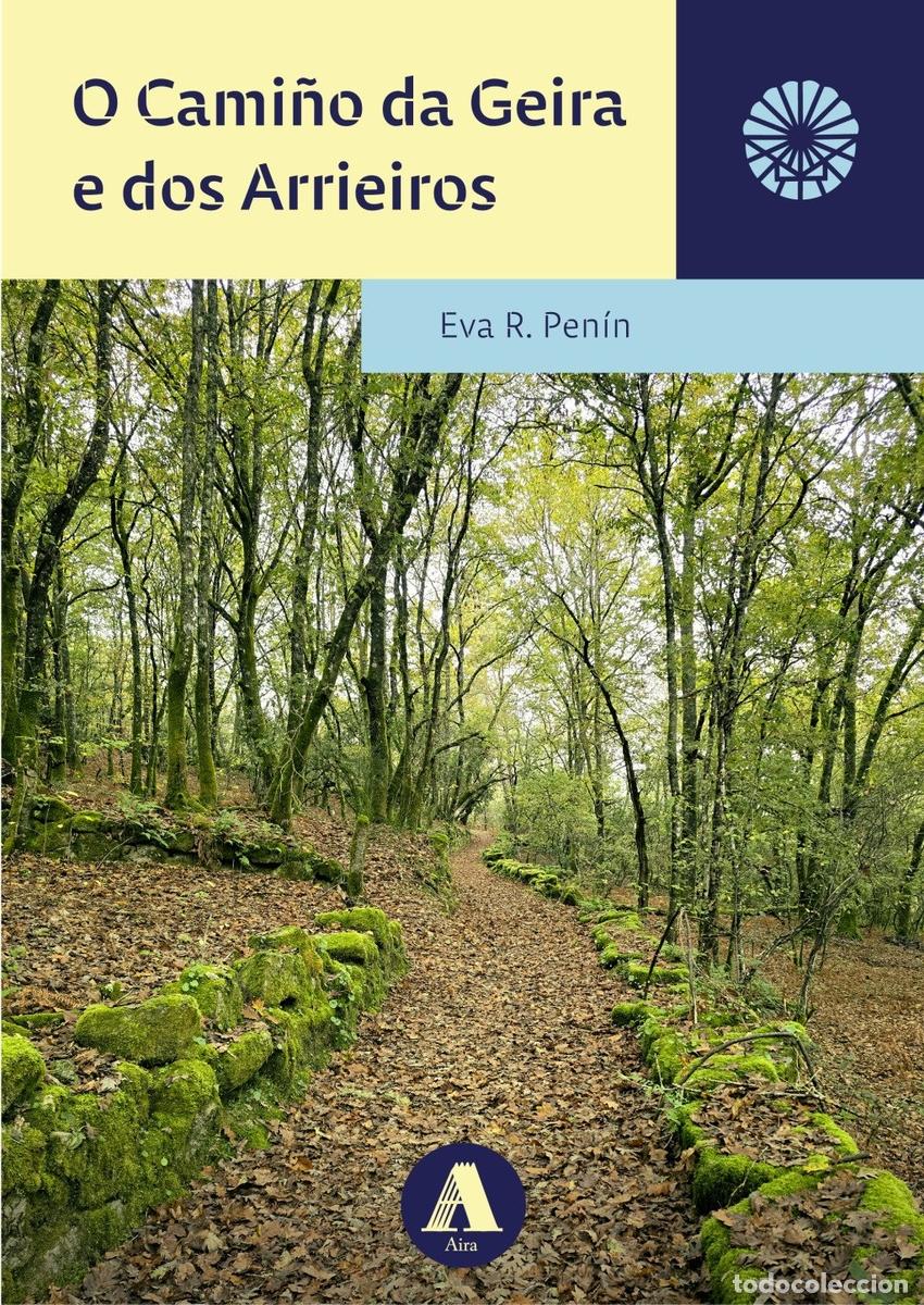 Libros: O CAMI&Ntilde;O DA GEIRA E DOS ARRIEIROS - R Penin, Eva