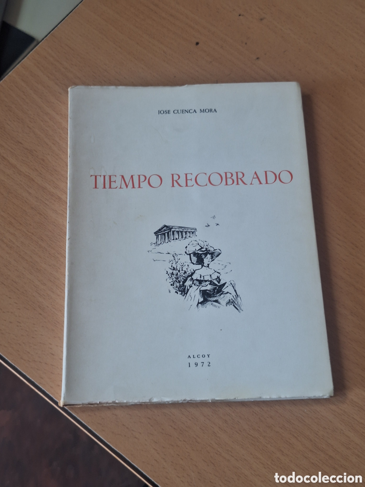 Libros: ALCOY - TIEMPO RECOBRADO-JOSE CUENCA MORA-A&Ntilde;O 1972.