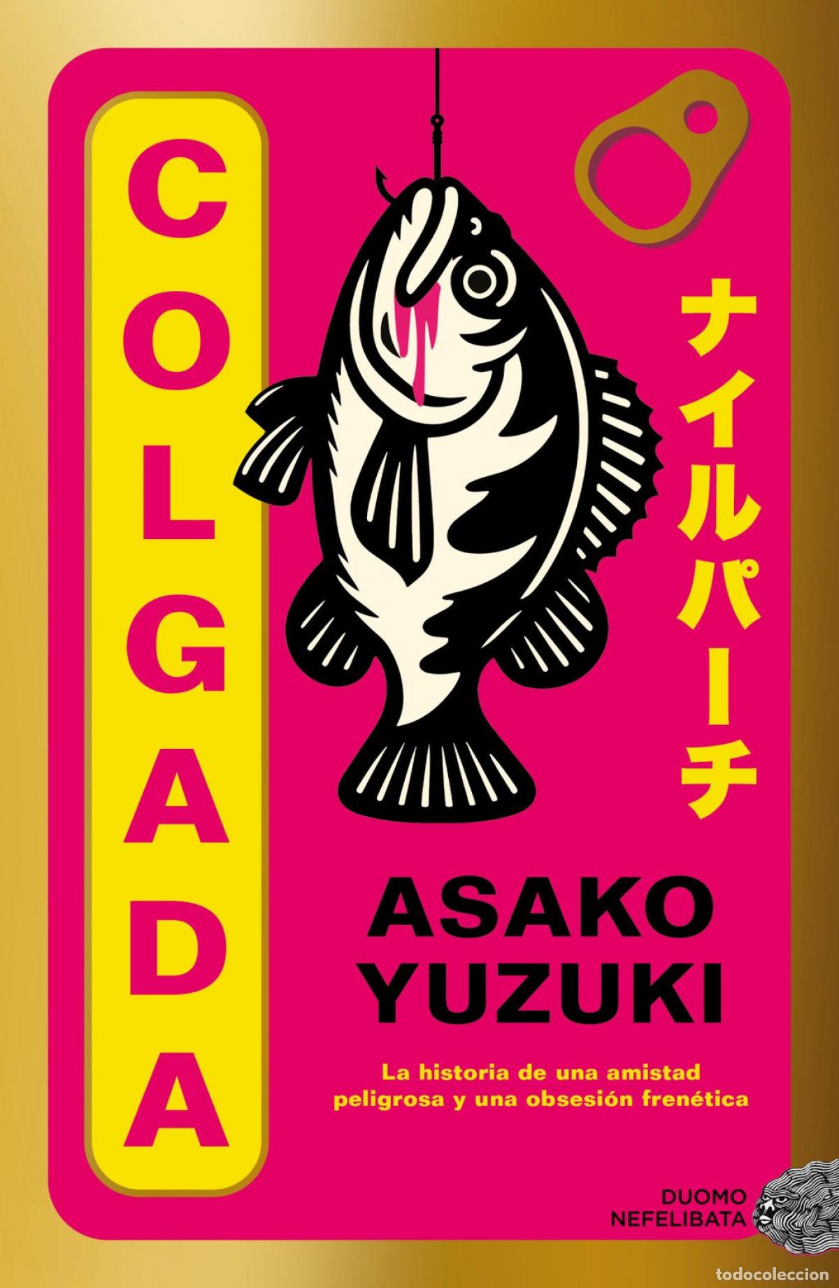 Libros: COLGADA - YUZUKI, ASAKO