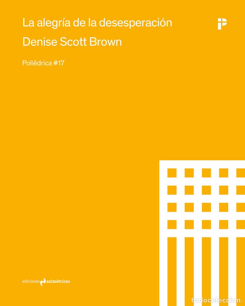 Libros: LA ALEGRIA DE LA DESESPERACION - SCOTT BROWN, DENISE