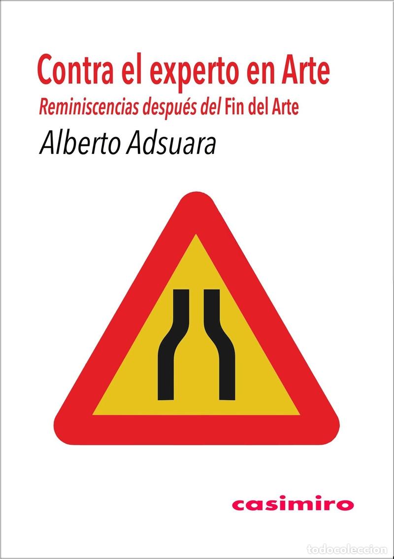 Libros: CONTRA EL EXPERTO EN ARTE - ADSUARA, ALBERTO