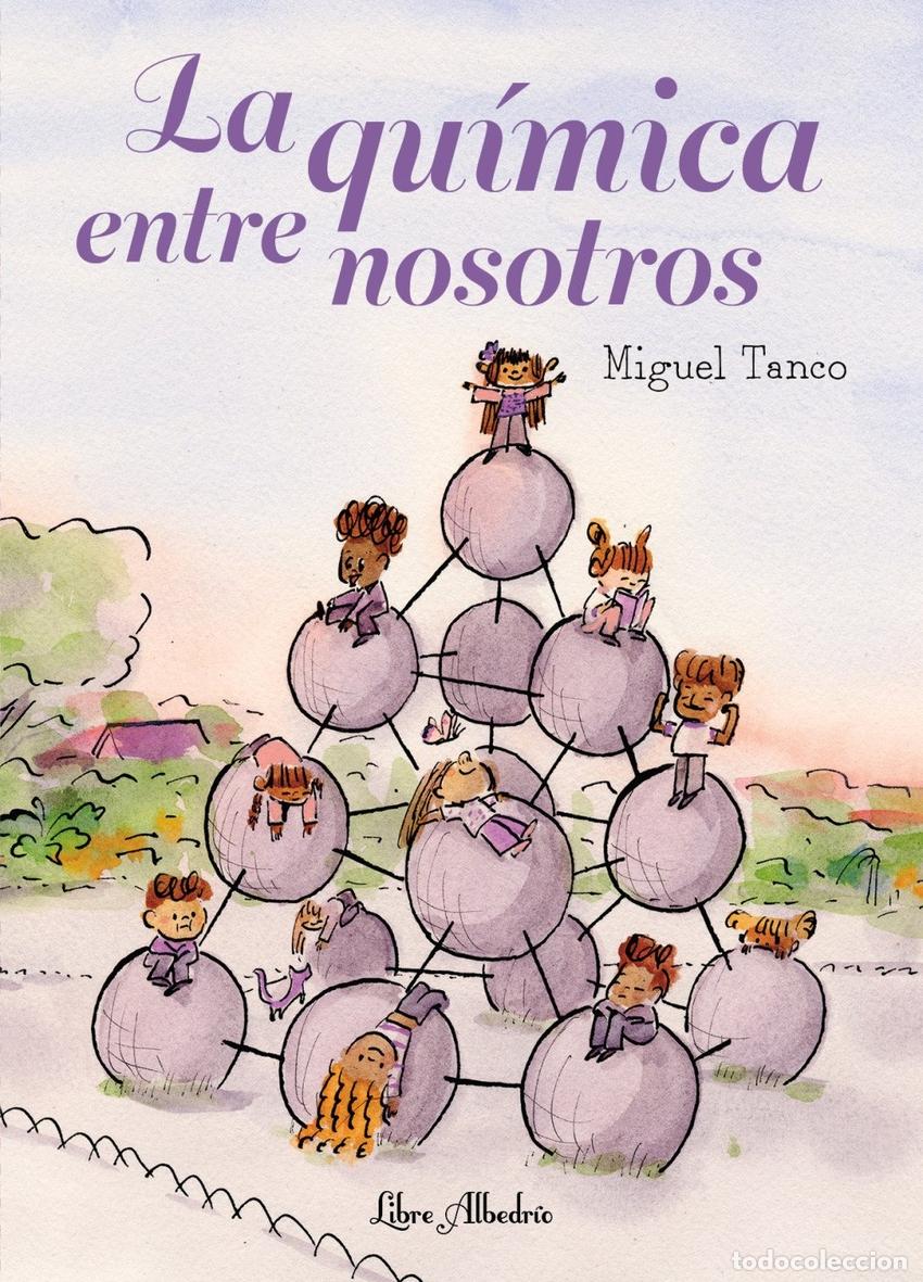 Libros: LA QUIMICA ENTRE NOSOTROS - TANCO, MIGUEL
