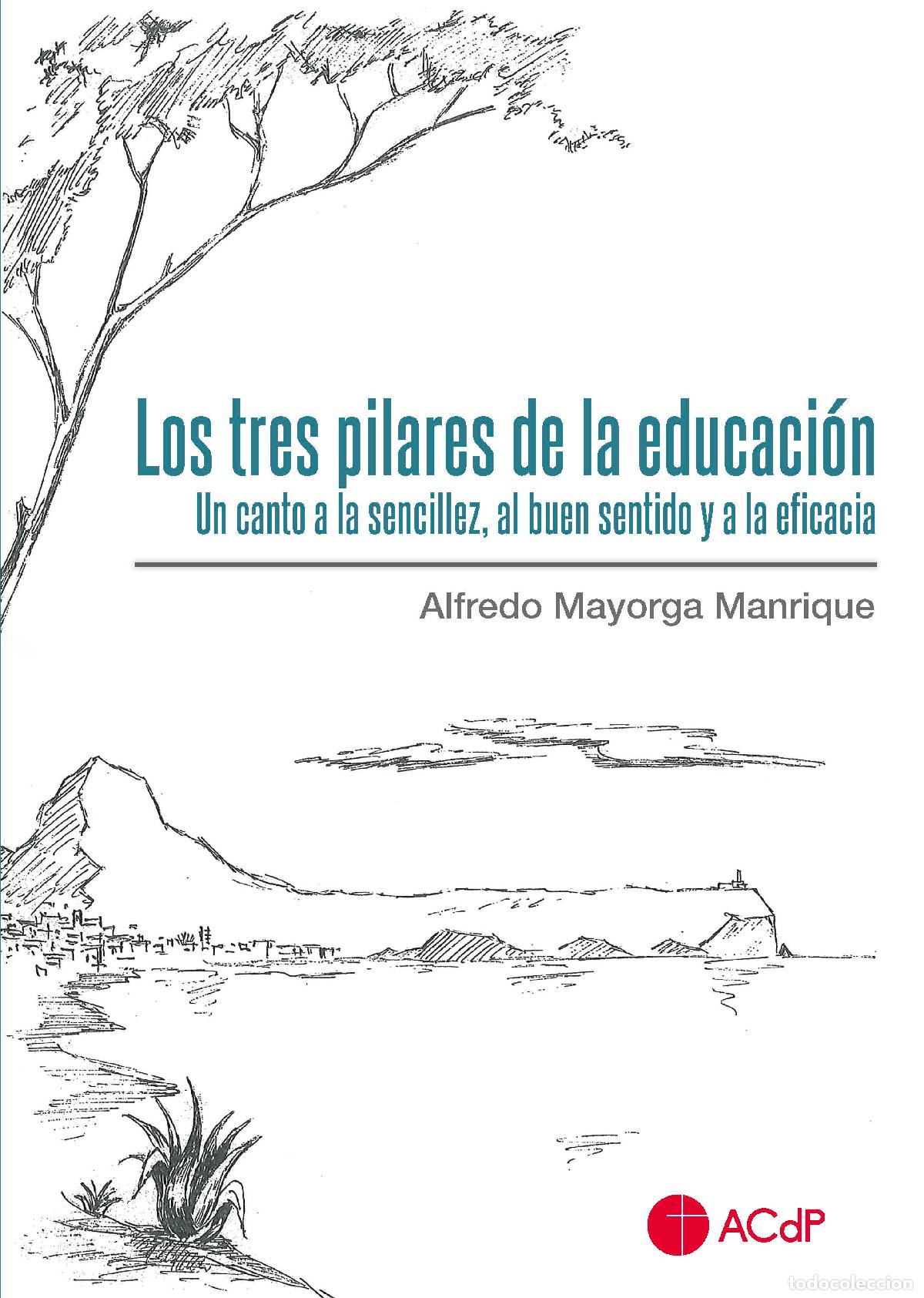 Livres: LOS TRES PILARES DE LA EDUCACI&Oacute;N. - Mayorga Manrique, Alfredo