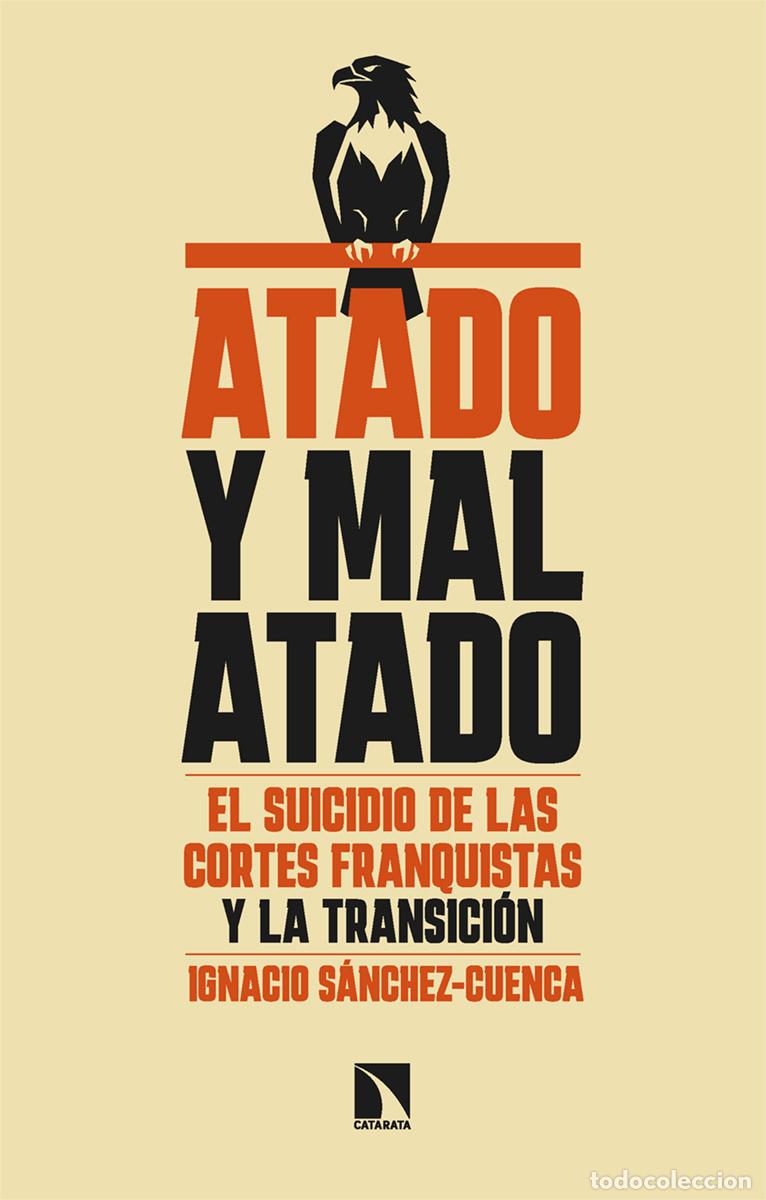 Libros: ATADO Y MAL ATADO - SANCHEZ CUENCA, IGNACIO