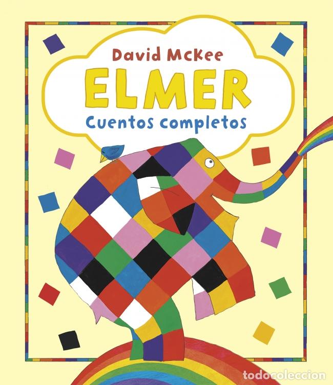 Libros: ELMER. RECOPILATORIO DE CUENTOS - ELMER. CUENTOS COMPLETOS - McKee, David