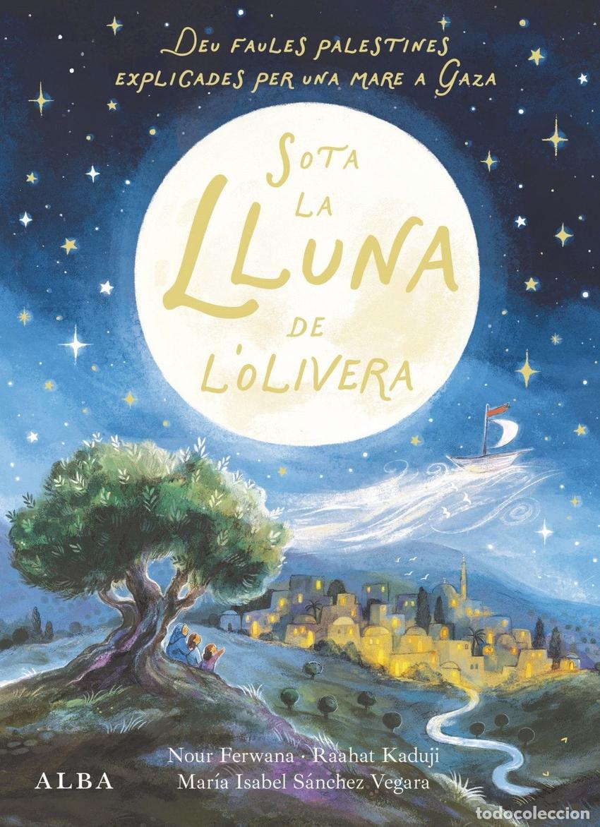 Libros: SOTA LA LLUNA DE L''OLIVERA - Ferwana, Nour