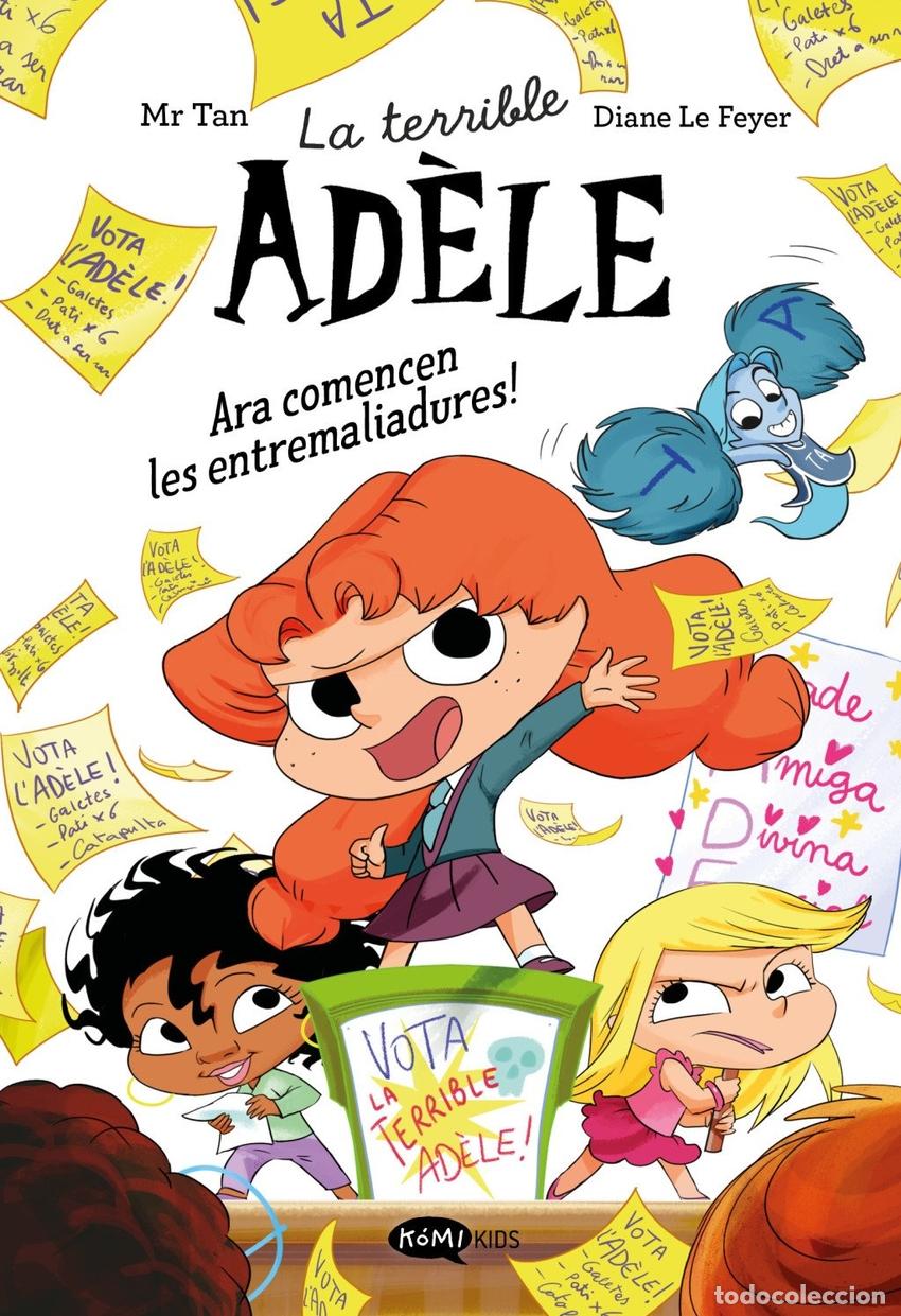 Libros: LA TERRIBLE ADELE NOVELA 2. ARA COMENCEN LES ENTREMALIADURES! - MR TAN
