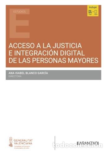Livres: ACCESO A LA JUSTICIA E INTEGRACI&Oacute;N DIGITAL DE LAS PERSONAS MAYORES - Blanco Garc&iacute;a, Ana Isabel