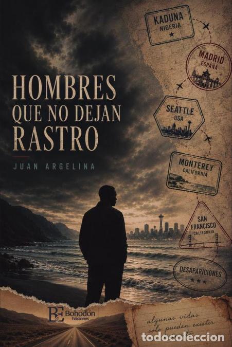 Livres: HOMBRES QUE NO DEJAN RASTRO - Juan Argelina