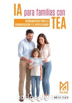 Libros: IA PARA FAMILIAS CON TEA. HERRAMIENTAS PARA LA COMUNICACI&Oacute;N Y EL APOYO DIARIO - TRUJILLO, DOLORES