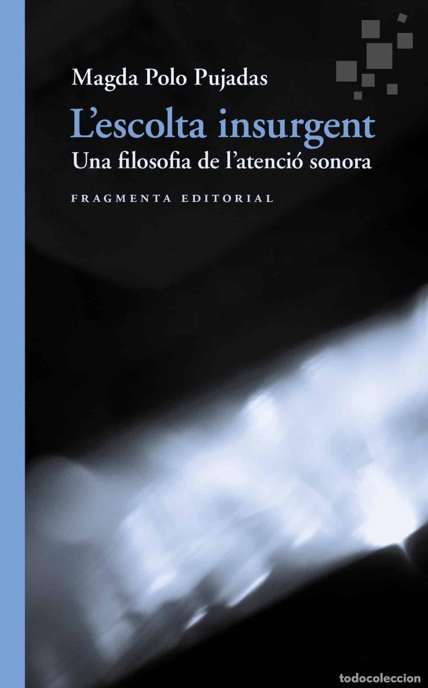 Libros: L''ESCOLTA INSURGENT - POLO PUJADAS, MAGDA