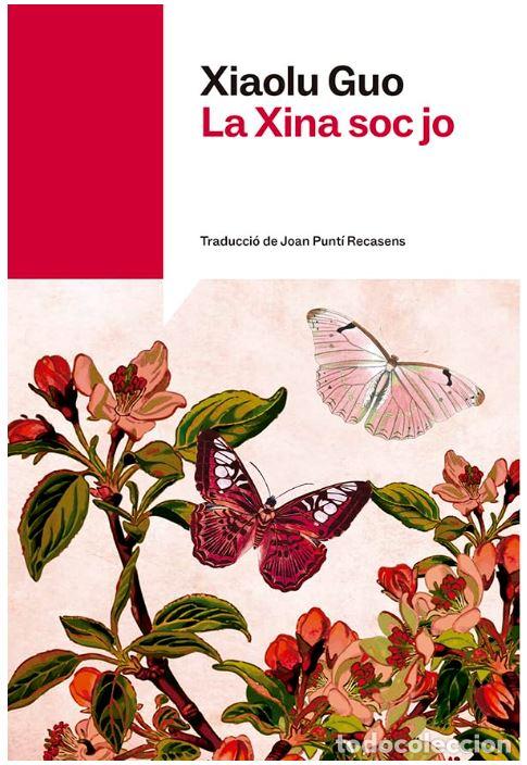 Libros: (CAT).LA XINA SOC JO - XIAOLU GUO