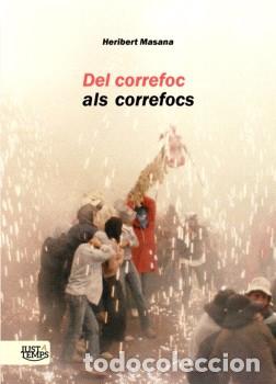 Libros: DEL CORREFOC ALS CORREFOCS - MASANA SOLER, HERIBERT