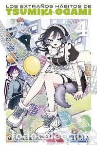 Libros: LOS EXTRA&Ntilde;OS H&Aacute;BITOS DE TSUMIKI OGAMI - Morishita, Miyu