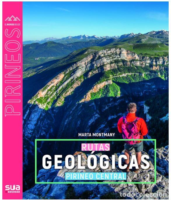 Libros: RUTAS GEOLOGICAS. PIRINEO CENTRAL - Montmany, Marta