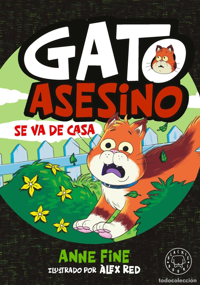 Libros: DIARIO DE UN GATO ASESINO. SE VA DE CASA. - FINE, ANNE