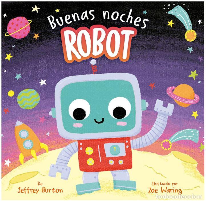 Libros: BUENAS NOCHES, ROBOT - BURTON, JEFFREY