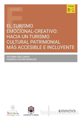 Livres: EL TURISMO EMOCIONAL-CREATIVO: HACIA UN TURISMO CULTURAL PATRIMONIAL M&Aacute;S ACCESIBLE E INCLUYENTE - D&iacute;