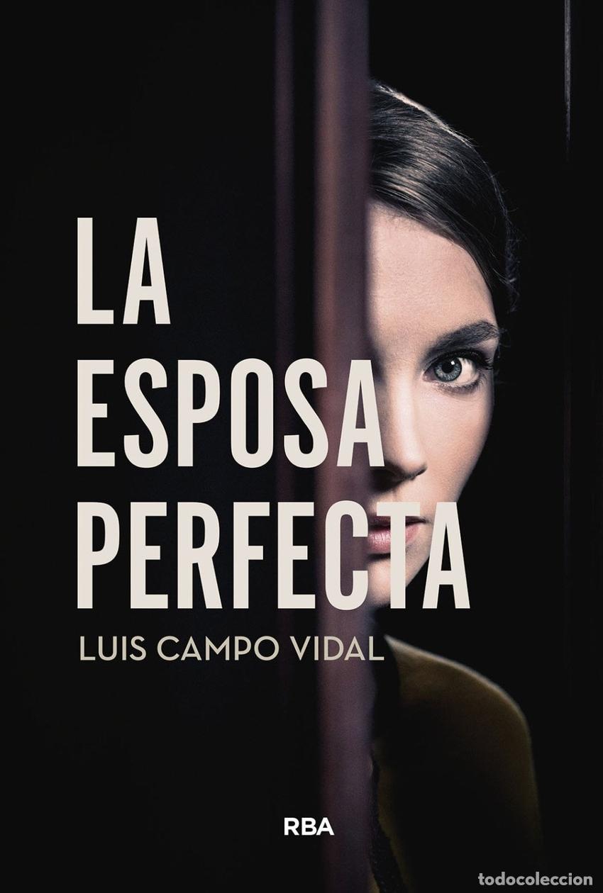 Livres: LA ESPOSA PERFECTA - CAMPO VIDAL, LUIS