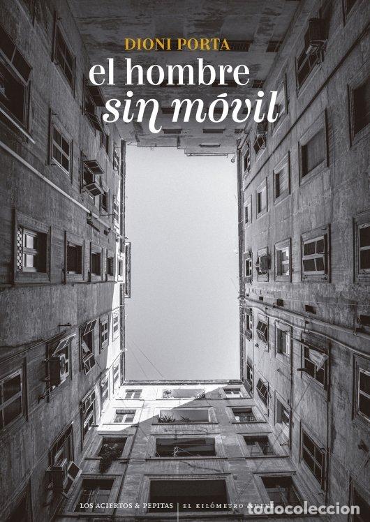 Livres: EL HOMBRE SIN MOVIL - PORTA, DIONI