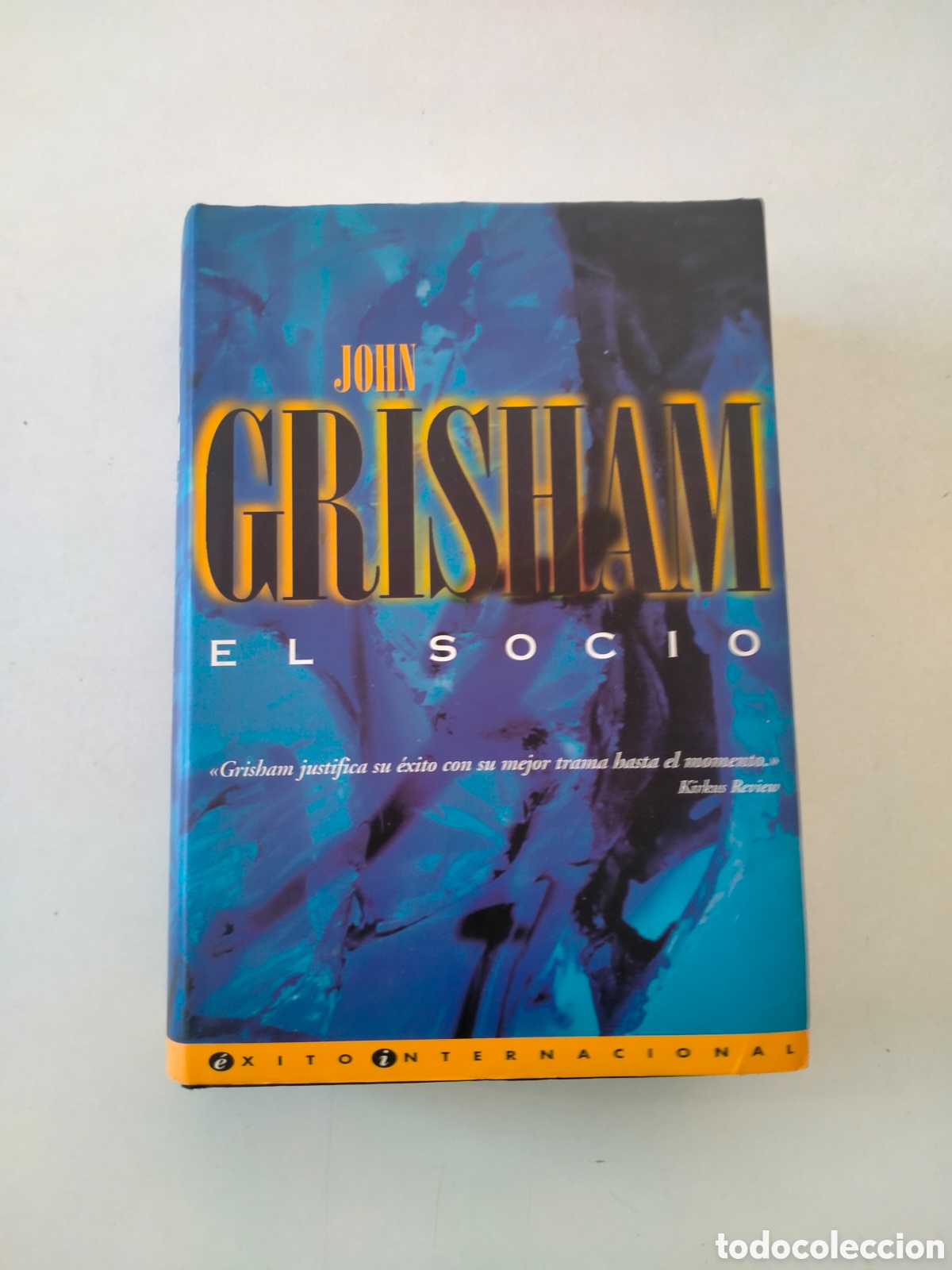 Libros: EL SOCIO JOHN GRISHAM EDICIONES B A&Ntilde;O 1977