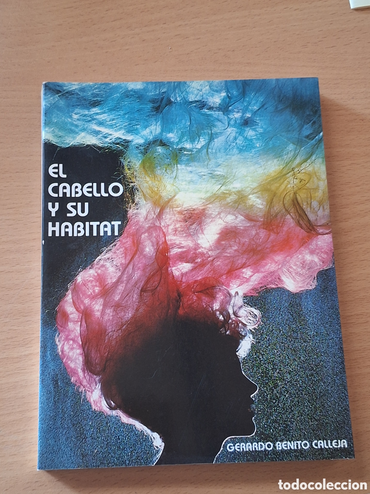 Libros: EL CABELLO Y SU HABITAT -GERARDO BENITO CALLEJA
