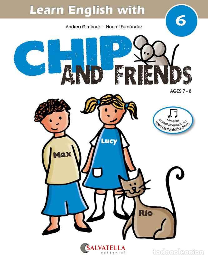 Libri: CHIP AND FRIENDS 6 - Gimenez, Andrea