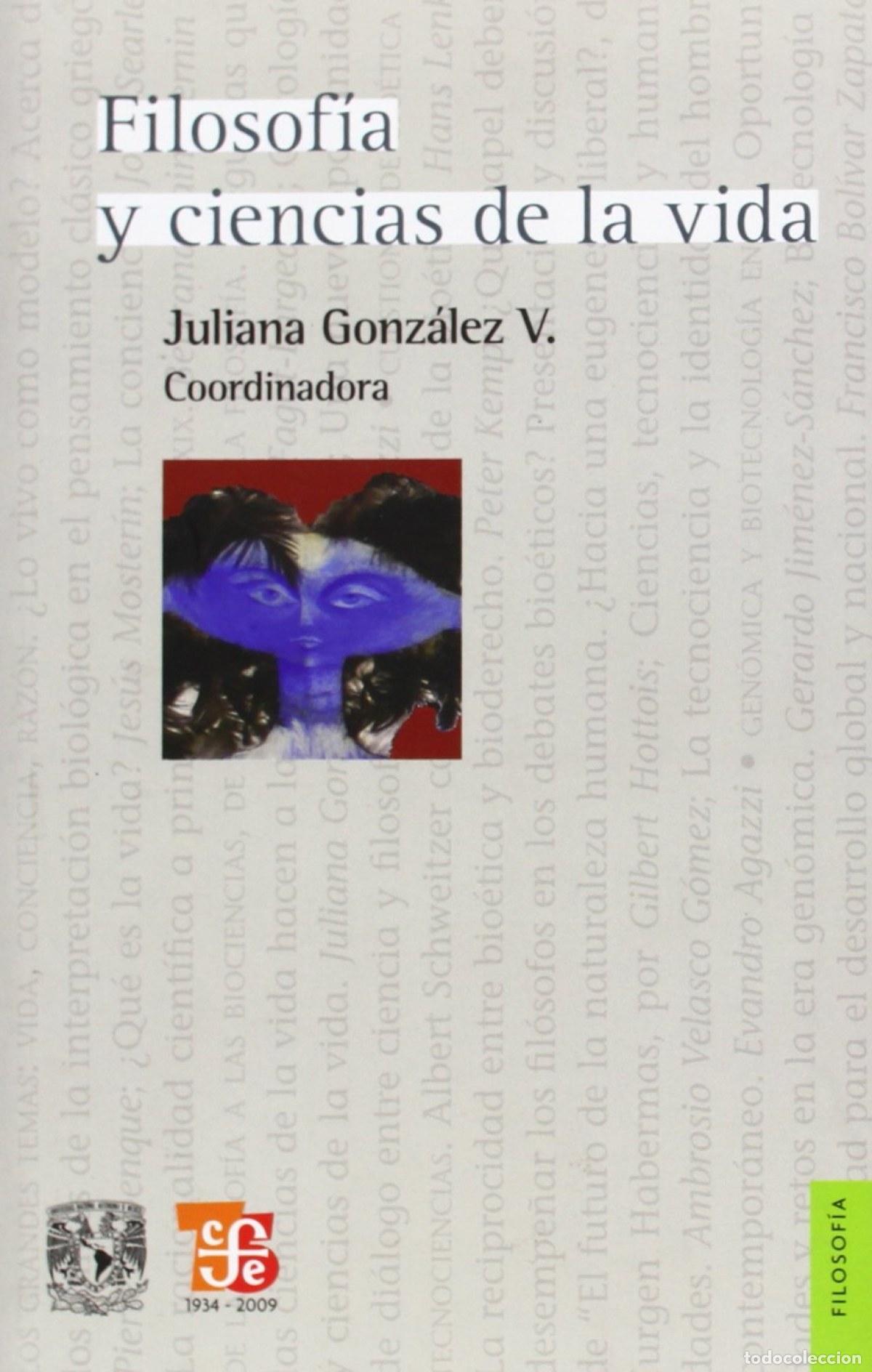 Libros: FILOSOF&Iacute;A Y CIENCIAS DE LA VIDA - Gonzalez Valenzuela, Juliana