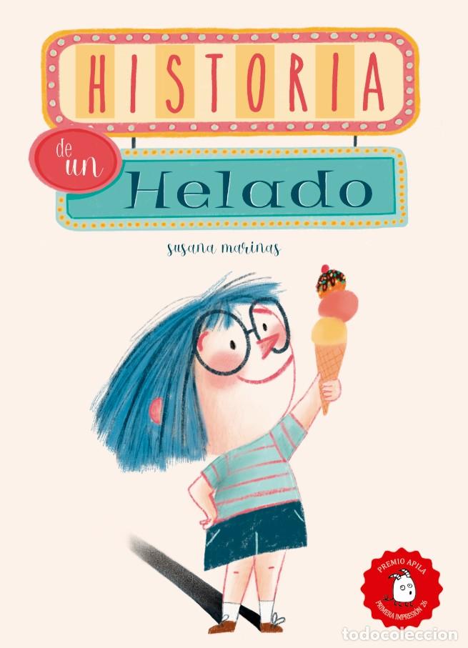 Libros: HISTORIA DE UN HELADO - MARINAS, SUSANA