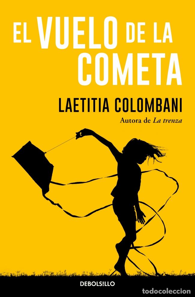 Libros: EL VUELO DE LA COMETA - COLOMBANI, LAETITIA