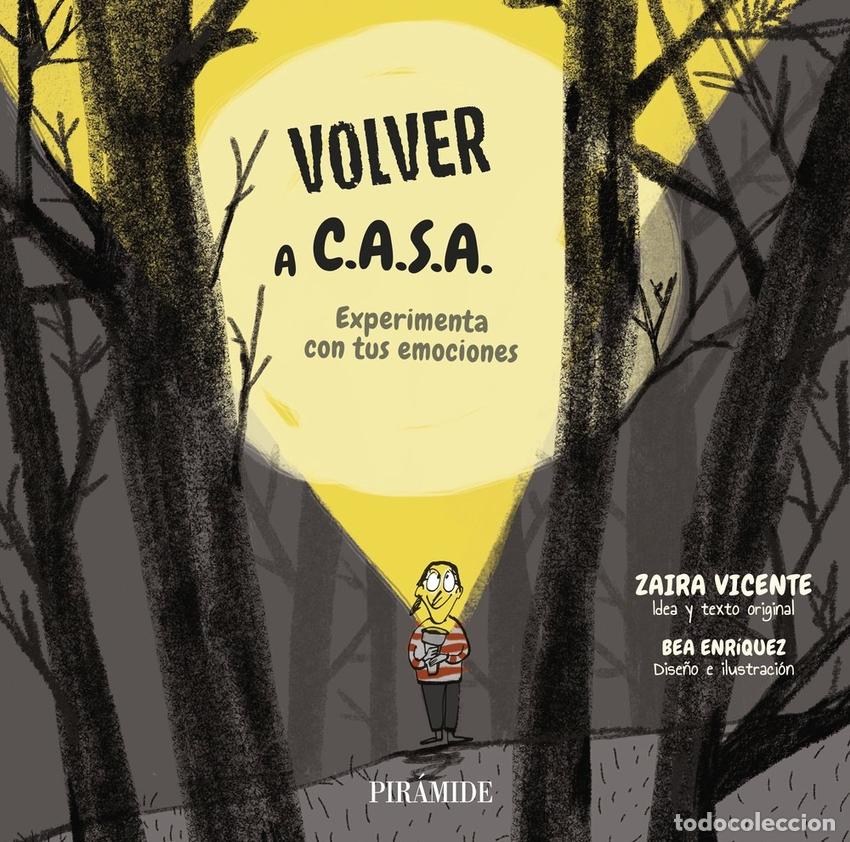 Libros: VOLVER A C.A.S.A. EXPERIMENTA CON TUS EMOCIONES - Enriquez, Bea