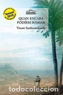Libros: QUAN ENCARA PODIEM SOMNIAR - Sanhermelando Bellver, Vicent