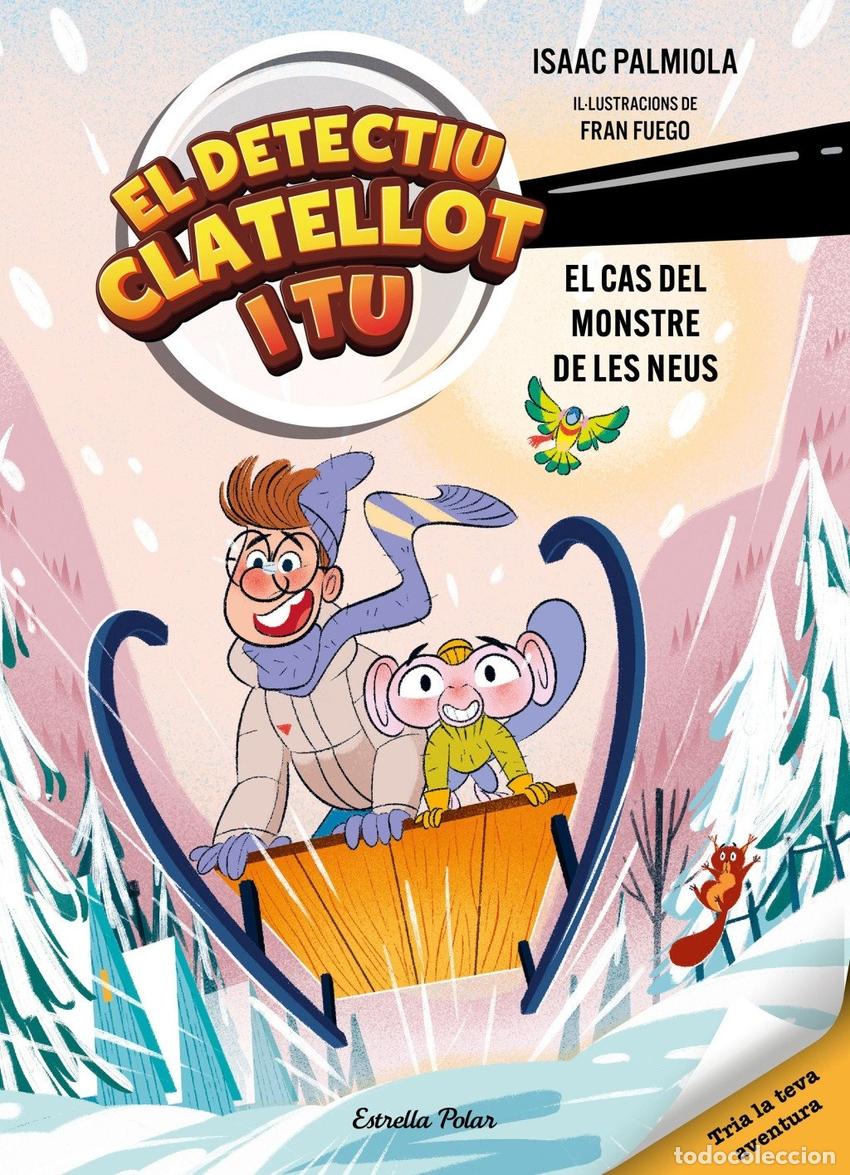 Libros: DETECTIU CLATELLOT I TU 7. EL CAS DEL MONSTRE DE LES NEUS - Fuego, Fran
