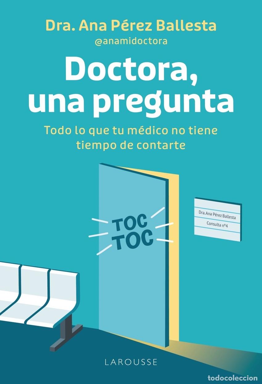 Libros: DOCTORA, UNA PREGUNTA - PEREZ BALLESTA, ANA