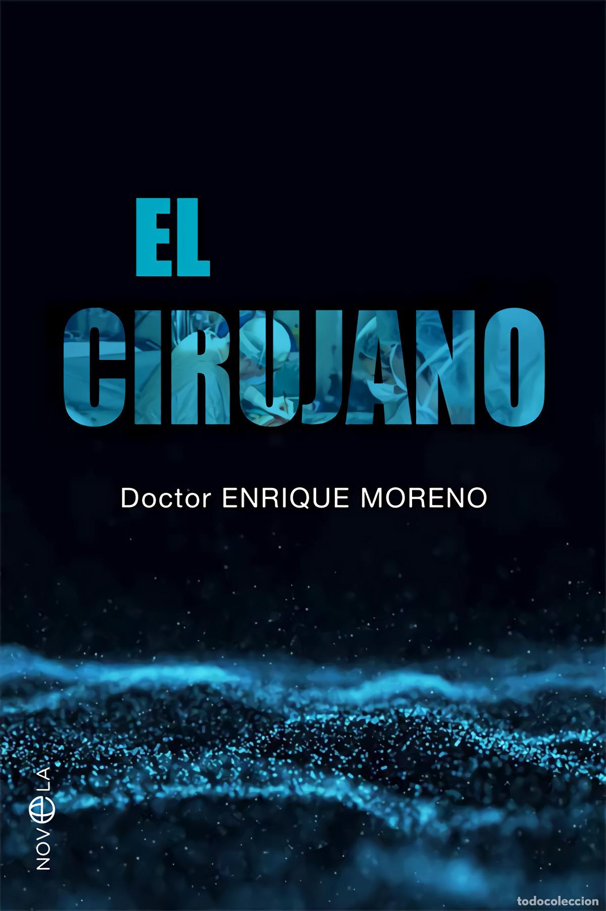 Libros: EL CIRUJANO - Moreno Gonz&aacute;lez, Enrique