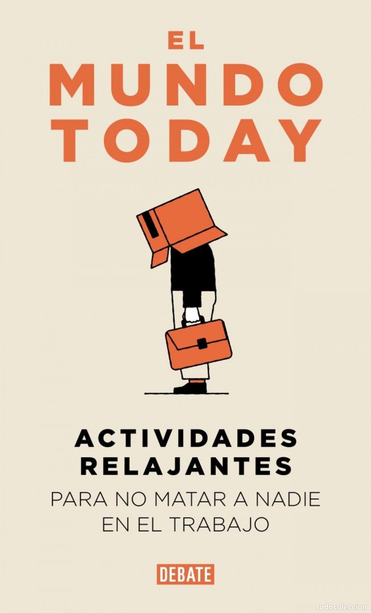 Libros: ACTIVIDADES RELAJANTES PARA NO MATAR A NADIE EN EL TRABAJO - El Mundo Today