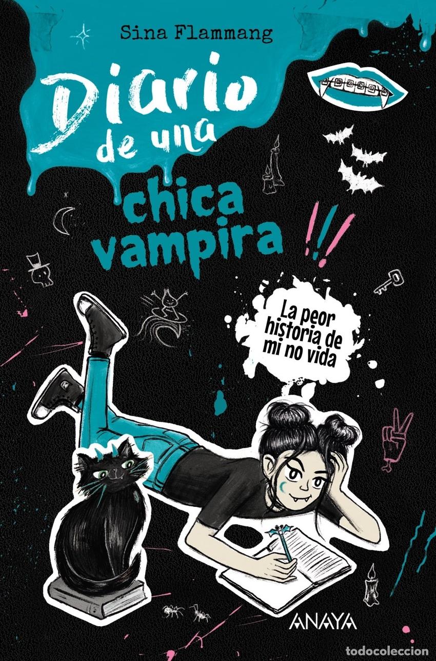 Libros: DIARIO DE UNA CHICA VAMPIRA. &Iacute;LA PEOR HISTORIA DE MI NO VIDA! - FLAMMANG, SINA