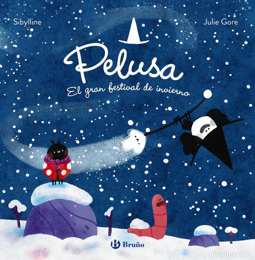B&uuml;cher: LA BRUJA PELUSA, 2. PELUSA Y EL GRAN FESTIVAL DE INVIERNO - SIBYLLINE