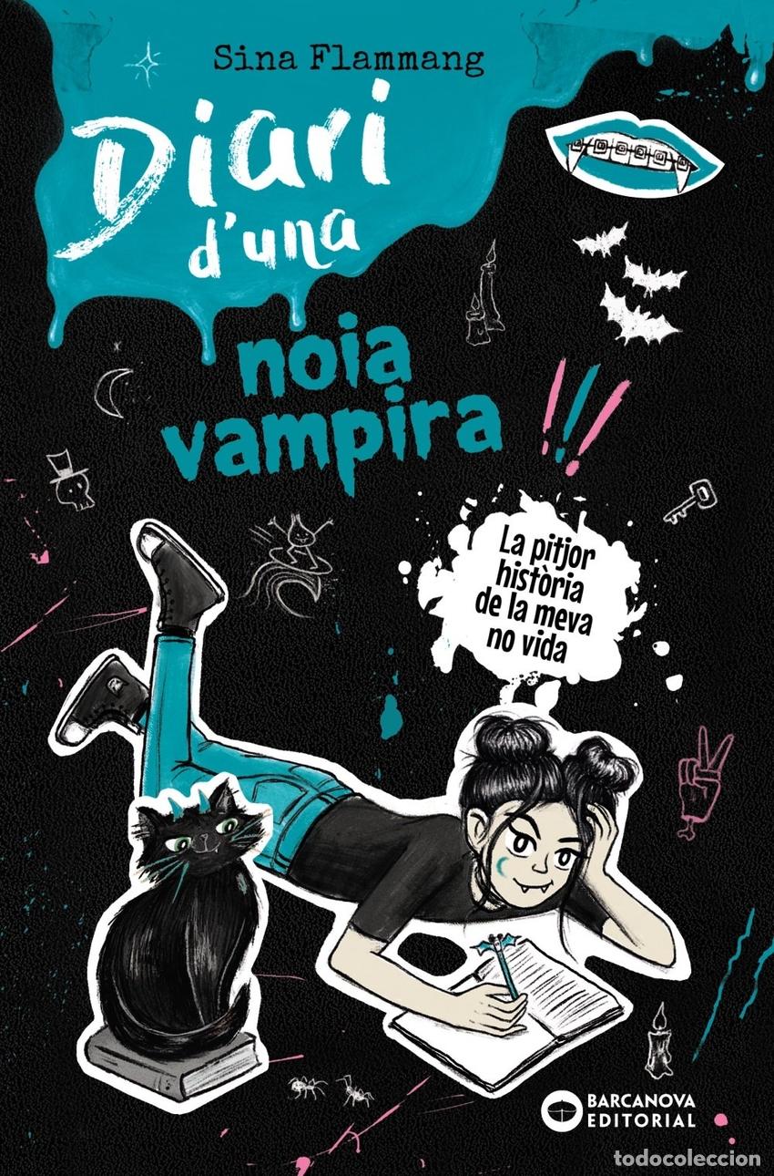 B&uuml;cher: DIARI D''UNA NOIA VAMPIRA. LA PITJOR HISTORIA DE LA MEVA NO VIDA - FLAMMANG, SINA