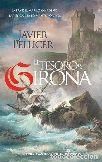 Libros: EL TESORO DE LA GIRONA - Pellicer, Javier
