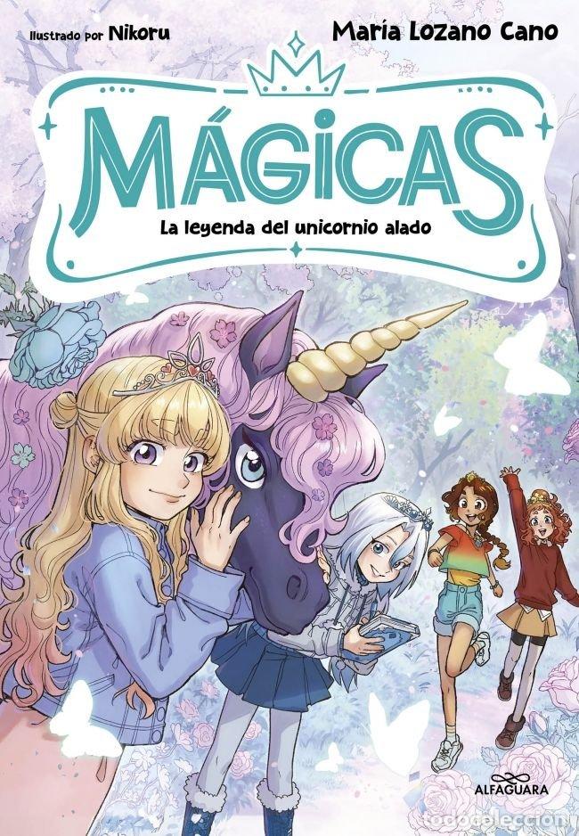 B&uuml;cher: M&Aacute;GICAS 3 - LA LEYENDA DEL UNICORNIO ALADO - LOZANO CANO, MARIA