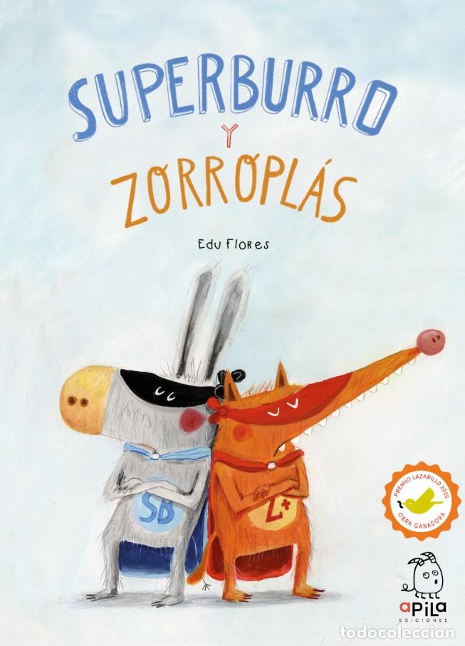 Libri: SUPERBURRO Y ZORROPL&Aacute;S - FLORES, EDU