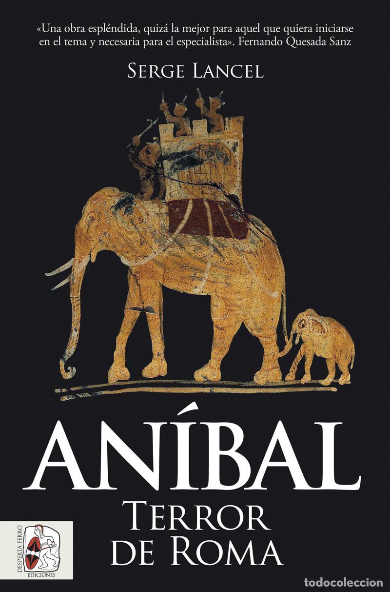 Libros: ANIBAL. TERROR DE ROMA - LANCEL, SERGE