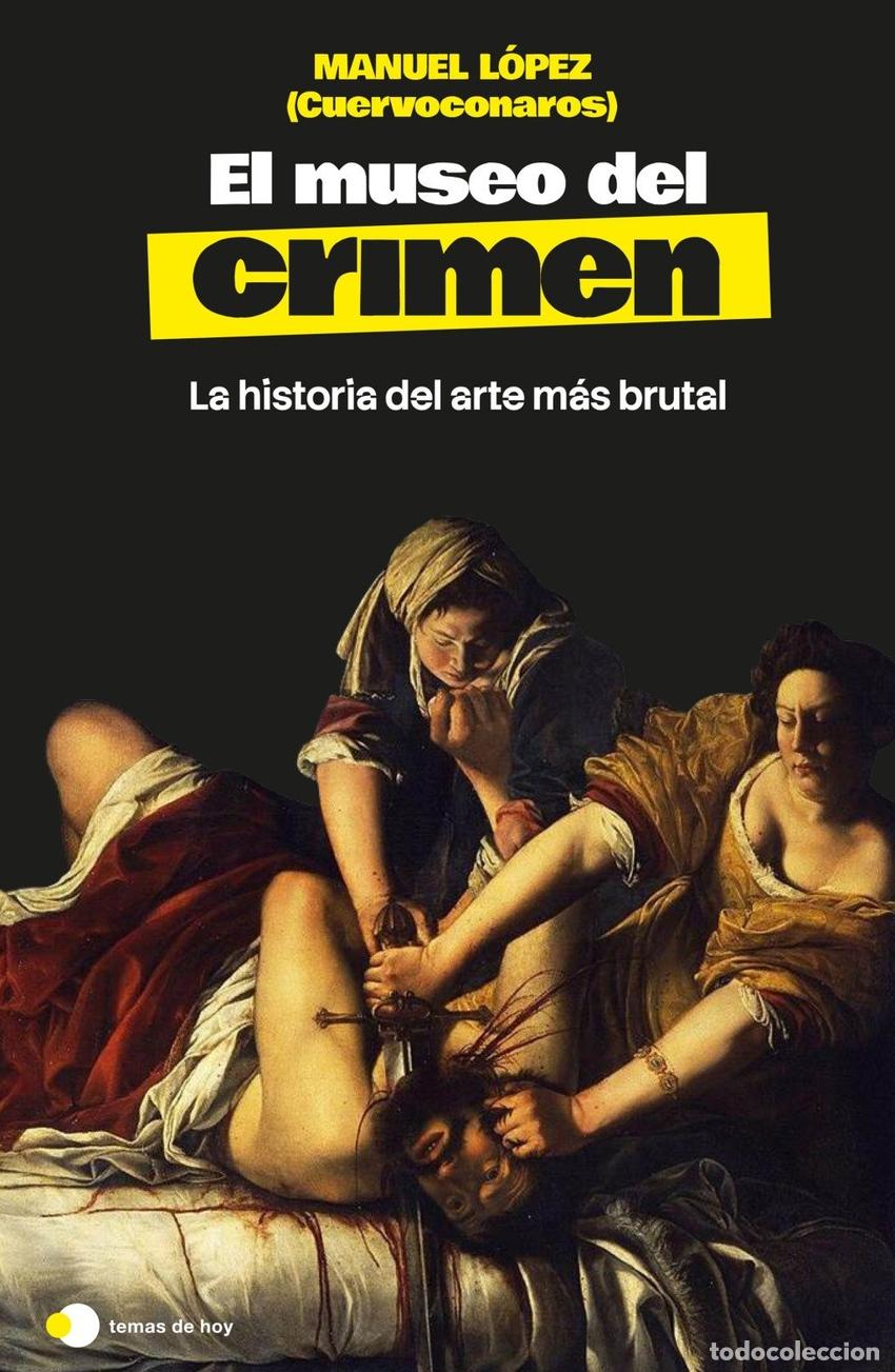 Libros: EL MUSEO DEL CRIMEN - MANUEL LOPEZ (@CUERVOCONAROS)