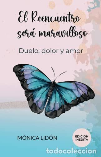 Libros: EL REENCUENTRO SER&Aacute; MARAVILLOSO - LIDON, M&Oacute;NICA